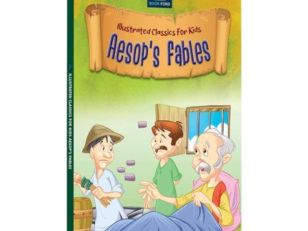 Illustrated Classics for Kids - Aesop s Fables: Timeless Tales with Vibrant Illustrations Hot on Sale